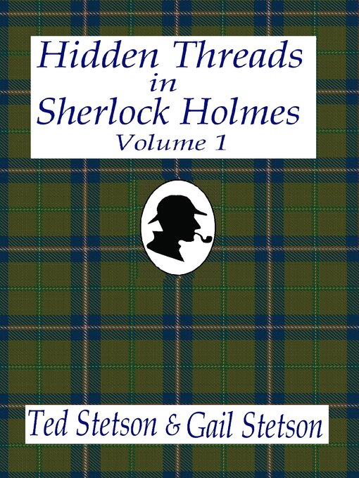 Title details for Hidden Threads in Sherlock Holmes, Volume 1 by Ted Stetson - Wait list